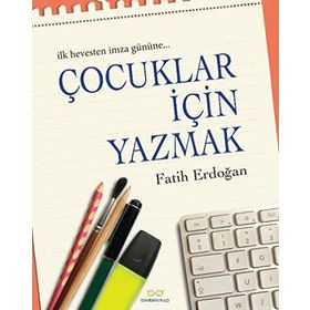 Çocuklar İçin Yazmak - Fatih Erdoğan