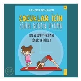 Çocuklar İçin Zihin Beden Uyumu-Lauren Brukner