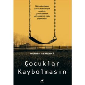 Çocuklar Kaybolmasın - Berna Semerci