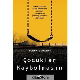 Çocuklar Kaybolmasın - Berna Semerci