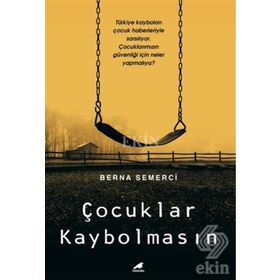 Çocuklar Kaybolmasın - Berna Semerci