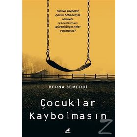 Çocuklar Kaybolmasın - Berna Semerci