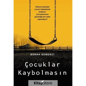 Çocuklar Kaybolmasın - Berna Semerci
