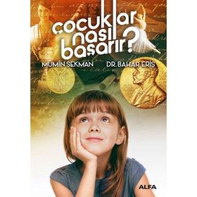 Çocuklar Nasıl Başarır? - Bahar Eriş Mümin Sekman