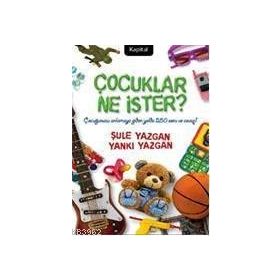 ÇOCUKLAR NE İSTER? - CANTEN KAYA; SELIM UZUNOĞLU