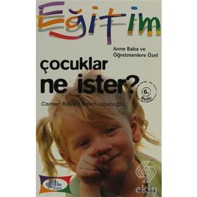 ÇOCUKLAR NE İSTER? - CANTEN KAYA; SELIM UZUNOĞLU