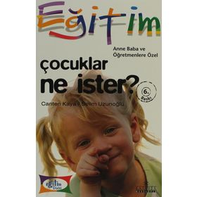 ÇOCUKLAR NE İSTER? - CANTEN KAYA; SELIM UZUNOĞLU