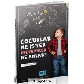 Çocuklar Ne İster Ebeveynler Ne Anlar - Perihan Murat