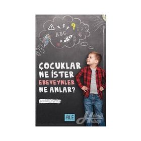 Çocuklar Ne İster Ebeveynler Ne Anlar - Perihan Murat