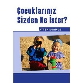 ÇOCUKLAR NE İSTER?