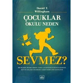 Çocuklar Okulu Neden Sevmez? - Daniel T. Willingham