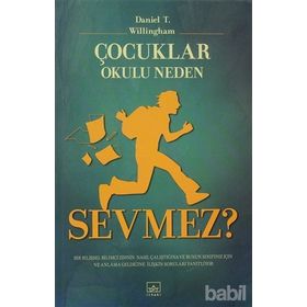 Çocuklar Okulu Neden Sevmez? - Daniel T. Willingham