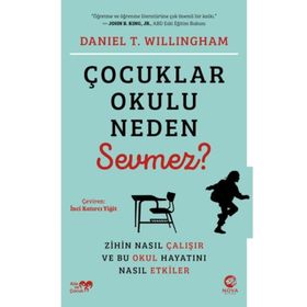 Çocuklar Okulu Neden Sevmez? - Daniel T. Willingham