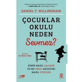 Çocuklar Okulu Neden Sevmez? - Daniel T. Willingham