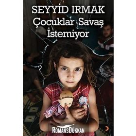 Çocuklar Savaş İstemiyor - Seyyid Irmak