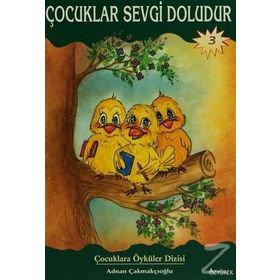 ÇOCUKLAR SEVGI DOLUDUR - ADNAN ÇAKMAKÇIOĞLU
