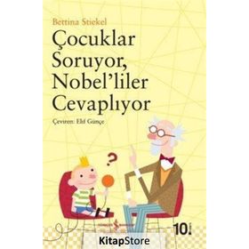 ÇOÇUKLAR SORUYOR NOBELILER CEVAPLIYOR - BETTINA STIEKEL