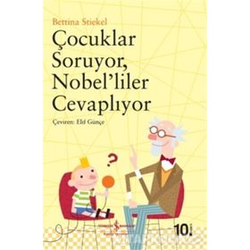 ÇOÇUKLAR SORUYOR NOBELILER CEVAPLIYOR - BETTINA STIEKEL