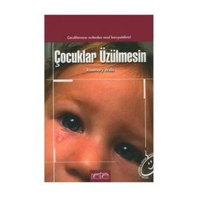ÇOCUKLAR ÜZÜLMESİN - ROSEMARY WELLS (ISBN:9789758296279)