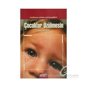 ÇOCUKLAR ÜZÜLMESİN - ROSEMARY WELLS (ISBN:9789758296279)