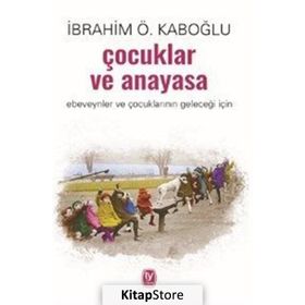 Çocuklar Ve Anayasa - İbrahim Ö. Kaboğlu