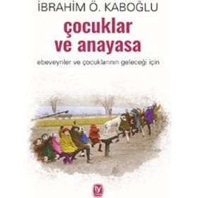 Çocuklar Ve Anayasa - İbrahim Ö. Kaboğlu