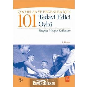 Çocuklar ve Ergenler İçin 101 Tedavi Edici Öykü - George W. Burns Hayal Demirci