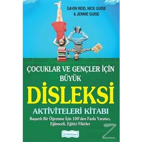 Çocuklar Ve Gençler İçin Büyük Disleksi Aktiviteleri Kitabı - Gavin Reid