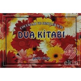 ÇOCUKLAR VE GENÇLER İÇİN DUA KİTABI - ŞENİZ YÜCEL