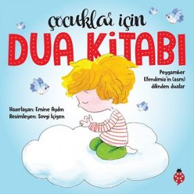 ÇOCUKLAR VE GENÇLER İÇİN DUA KİTABI - ŞENİZ YÜCEL
