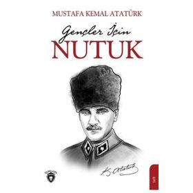 Çocuklar Ve Gençler İçin Nutuk - Mustafa Kemal Atatürk