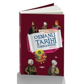 ÇOCUKLAR VE GENÇLER İÇİN OSMANLI TARIHI ANSIKLOPEDISI - AHMET EFE