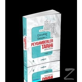 ÇOCUKLAR VE GENÇLER İÇİN PEYGAMBERLER TARIHI ANSIKLOPEDISI - AHMET EFE