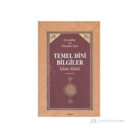 ÇOCUKLAR VE GENÇLER İÇİN TEMEL DINI BILGILER İSLAM AKAIDI - AHMET EFE