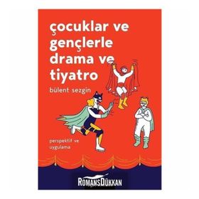 Çocuklar Ve Gençlerle Drama Ve Tiyatro Bülent Sezgin Bgst Yayınları