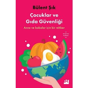 Çocuklar ve Gıda Güvenliği - Bülent Şık