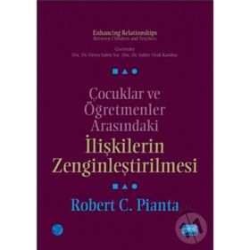 Çocuklar ve Öğretmenler Arasındaki İlişkilerin Zenginleştirilmesi - Robert C. Pianta