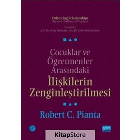 Çocuklar ve Öğretmenler Arasındaki İlişkilerin Zenginleştirilmesi - Robert C. Pianta