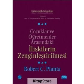 Çocuklar ve Öğretmenler Arasındaki İlişkilerin Zenginleştirilmesi - Robert C. Pianta