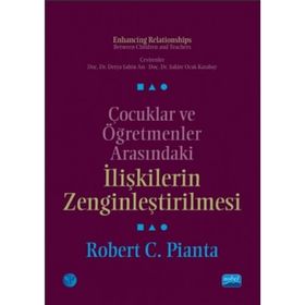 Çocuklar ve Öğretmenler Arasındaki İlişkilerin Zenginleştirilmesi - Robert C. Pianta