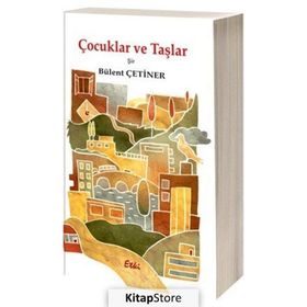 Çocuklar ve Taşlar - Bülent Çetiner