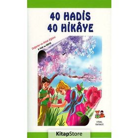 Çocuklara 40 Hadis 40 Hikaye - Mürşide Uysal A. Battal Doğan Asım Uysal