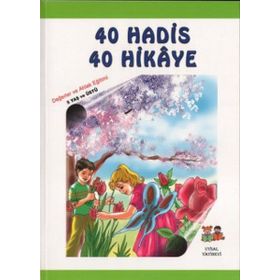 Çocuklara 40 Hadis 40 Hikaye - Mürşide Uysal A. Battal Doğan Asım Uysal