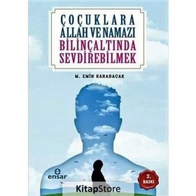 Çocuklara Allah ve Namazı Bilinçaltında Sevdirebilmek - Mehmet Emin Karabacak