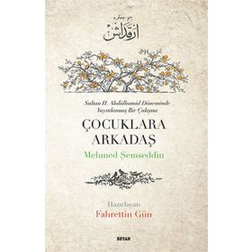 Çocuklara Arkadaş - Mehmed Şemseddin