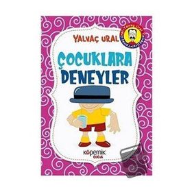 Çocuklara Deneyler - Yalvaç Ural