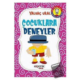 Çocuklara Deneyler - Yalvaç Ural