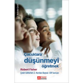 Çocuklara Düşünmeyi Öğretmek - Pegem Akademi Yayıncılık