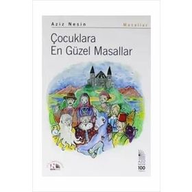 Çocuklara En Güzel Masallar - Aziz Nesin