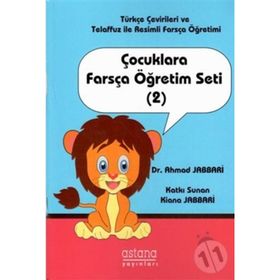 Çocuklara Farsça Öğretim Seti 2 Ahmad Jabbari Astana Yayınları